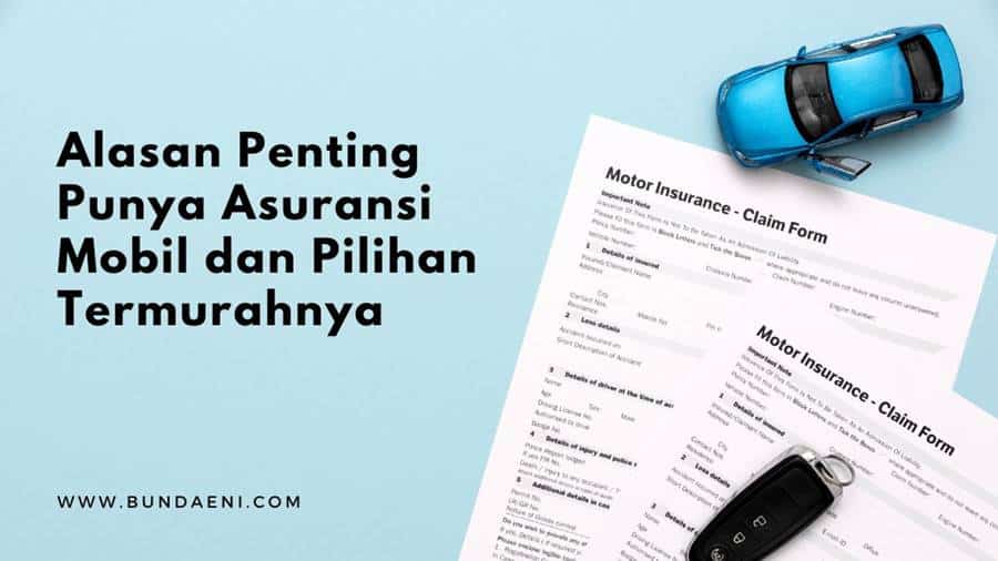 Kenapa Kendaraan Perlu Asuransi Dan Manfaatnya Terungkap