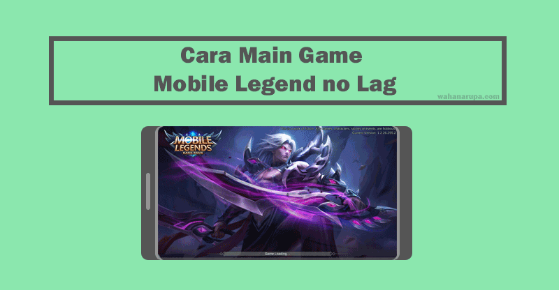 Cara mengatasi lag saat bermain game mobile