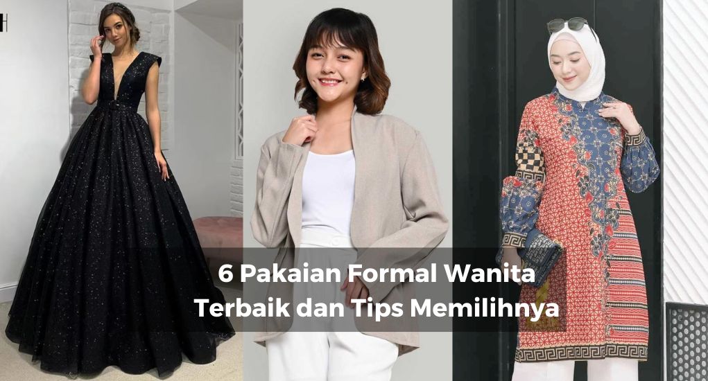 6 Pakaian Formal Wanita Terbaik dan Tips Memilihnya - MC Texstyle Blog