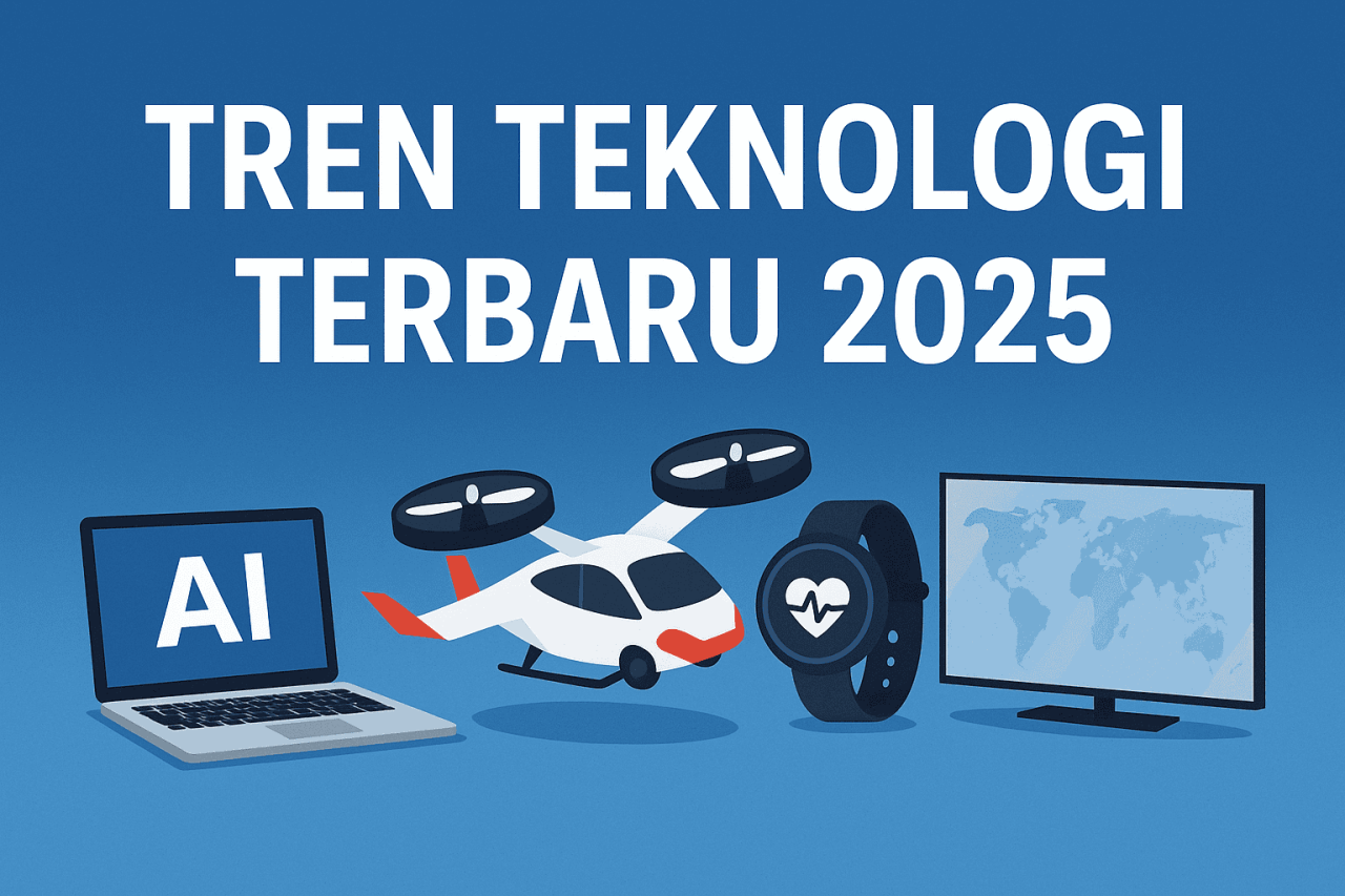 Tren Teknologi Terbaru 2025: dari AI hingga Mobil Terbang