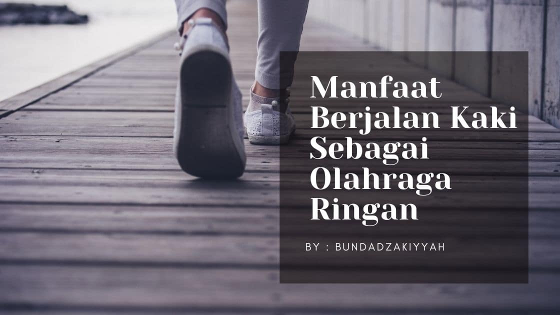 Manfaat Berjalan Kaki Bagi Kesehatan Fisik Dan Mental