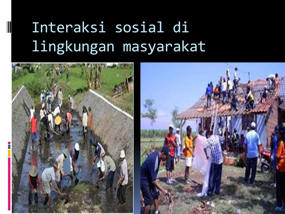 Detail Contoh Interaksi Sosial Di Lingkungan Sekitar Koleksi Nomer 24