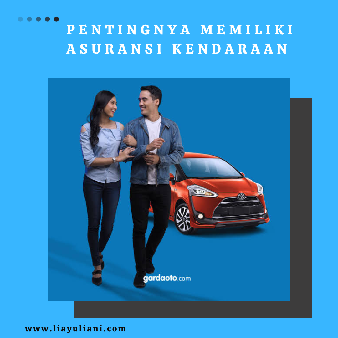 Kenapa Kendaraan Perlu Asuransi Dan Manfaatnya